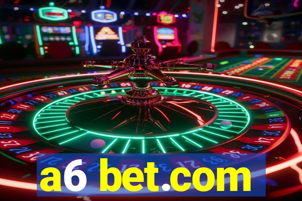 a6 bet.com